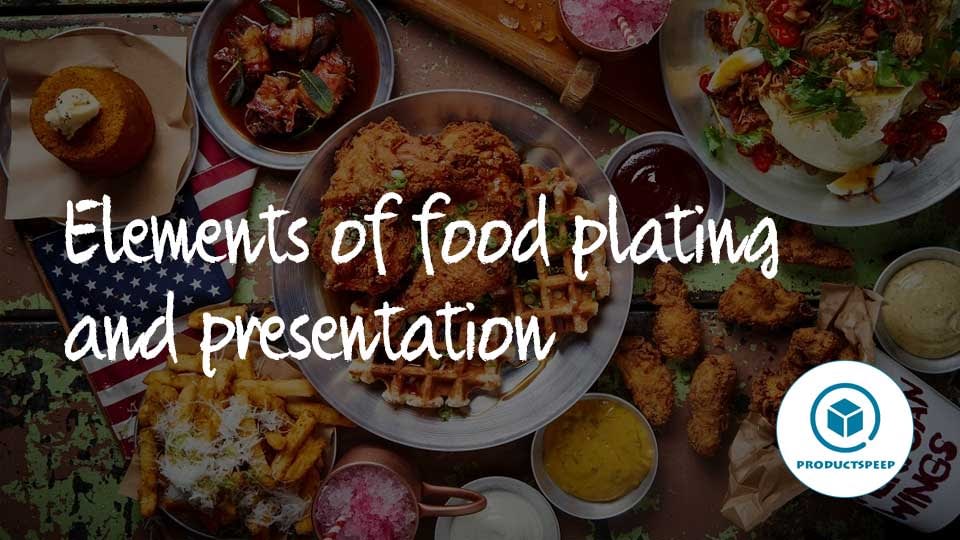 what are the elements of food presentation